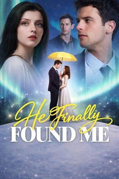Capa da miniss&eacute;rie He Finally Found Me Ele Finalmente Me Encontrou