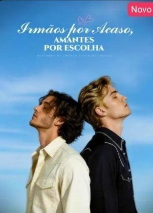 Capa da miniss&eacute;rie Irmãos por Acaso, Amantes por Escolha Bl 🌈