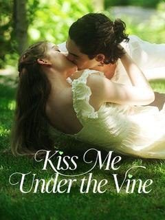 Capa da miniss&eacute;rie Kiss Me Under the Vine Beije-me sob a Videira
