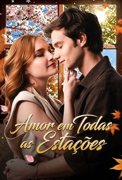 Capa da miniss&eacute;rie Love Through All Seasons - Amor em Todas as Estações