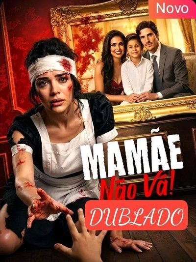 Capa da miniss&eacute;rie Mamãe Não Vá dublado
