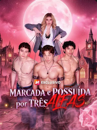 Capa da miniss&eacute;rie Marcada e Possuída por Três Alfas dublado