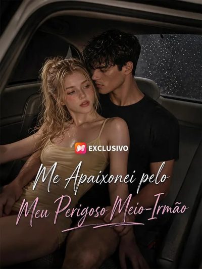 Capa da miniss&eacute;rie Me Apaixonei Pelo Meu Próprio Meio Irmão