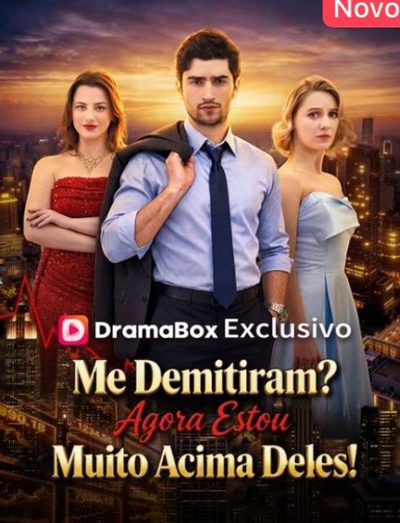 Capa da miniss&eacute;rie Me Demitiram? Agora Estou Muito Acima Deles!