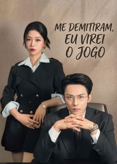 Capa da miniss&eacute;rie Me Demitiram, Eu Virei o Jogo Ascensão Após Desistir o Chefe Indigno, Eu Viro a Mesa