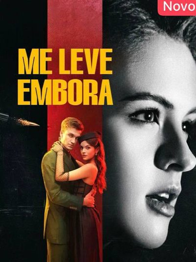 Capa da miniss&eacute;rie Me Leva Embora