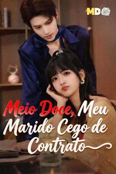 Capa da miniss&eacute;rie Meio Doce, Meu Marido Cego de Contrato