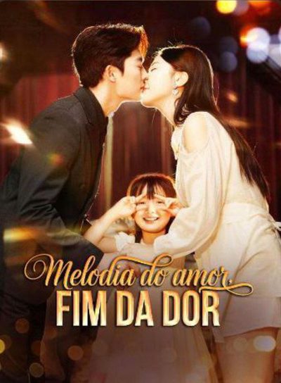 Capa da miniss&eacute;rie Melodia do Amor Fim da Dor