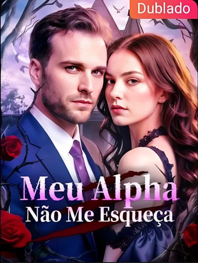 Capa da miniss&eacute;rie Meu Alpha Não Me Esqueça dublado