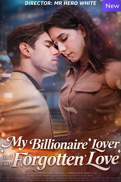 Capa da miniss&eacute;rie Meu Amante Bilionário e Nosso Amor Esquecido My Billionaire Lover And Our Forgotten Love