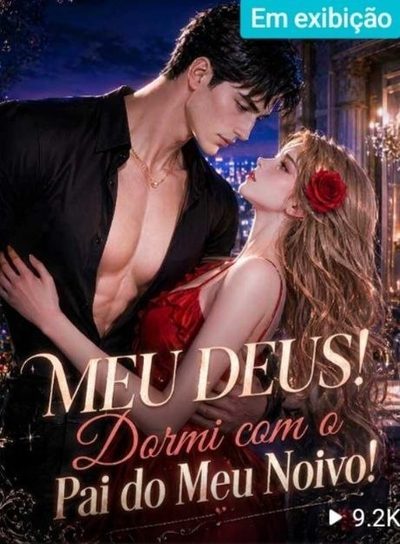 Capa da miniss&eacute;rie Meu Deus! Dormi com o Pai do Meu Noivo!