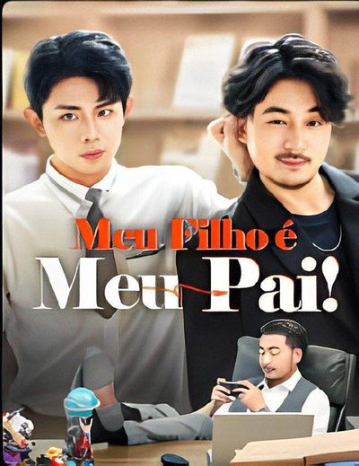 Capa da miniss&eacute;rie Meu Filho É Meu Pai! dublado