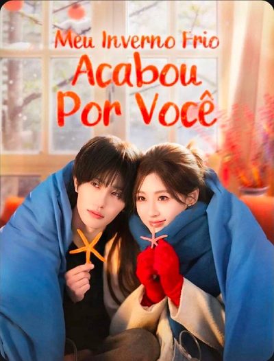 Capa da miniss&eacute;rie Meu Inverno Frio Acabou por Você dublado