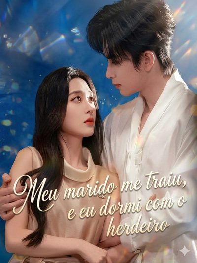 Capa da miniss&eacute;rie Meu Marido Me Traiu, e Eu Dormi com o Herdeiro