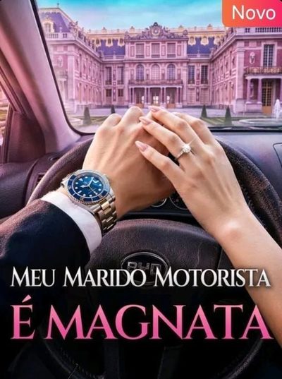 Capa da miniss&eacute;rie Meu Marido Motorista É Magnata