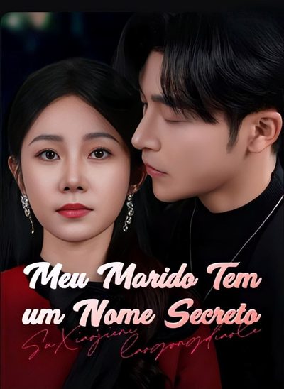 Capa da miniss&eacute;rie Meu Marido Tem Um Nome Secreto