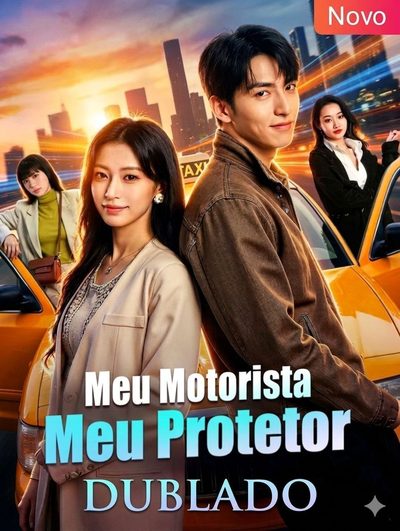 Capa da miniss&eacute;rie Meu Motorista Meu Protetor dublado