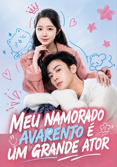 Capa da miniss&eacute;rie Meu Namorado Avarento É Um Grande Ator Meu Namorado Mesquinho É Ótimo Ator