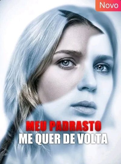 Capa da miniss&eacute;rie Meu Padrasto Me Quer de Volta
