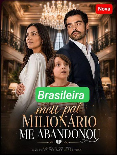 Capa da miniss&eacute;rie Meu Pai Milionário Me Abandonou (brasileira)