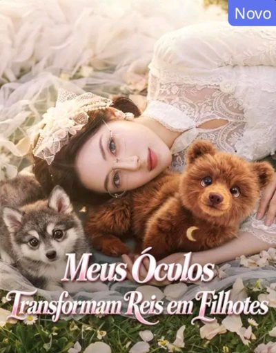 Capa da miniss&eacute;rie Meus Óculos Transformam Reis em Filhotes