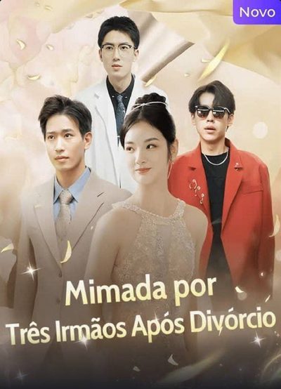 Capa da miniss&eacute;rie Mimada por Três Irmãos Após o Divórcio dublado