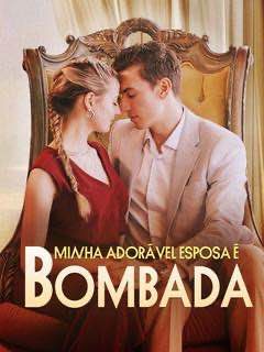 Capa da miniss&eacute;rie Minha Adorável Esposa É Bombada