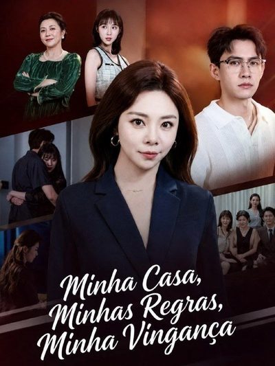 Capa da miniss&eacute;rie Minha Casa, Minhas Regras, Minha Vingança