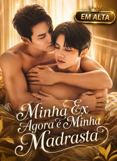 Capa da miniss&eacute;rie Minha Ex Agora É Minha Madrasta 🌈
