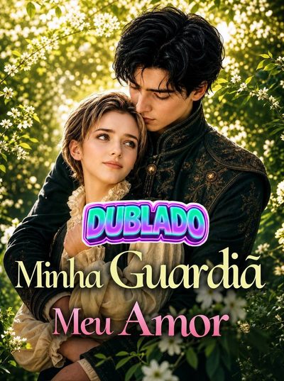 Capa da miniss&eacute;rie Minha Guardiã, Meu Amor -