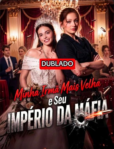 Capa da miniss&eacute;rie Minha Irmã Mais Velha e Seu Império da Máfia dublado