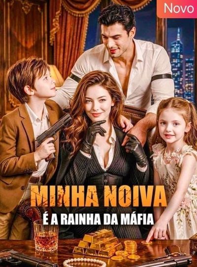 Capa da miniss&eacute;rie Minha Noiva É a Rainha da Máfia