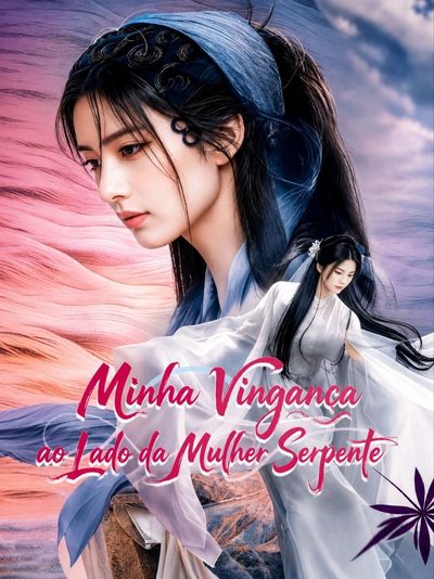 Capa da miniss&eacute;rie Minha Vingança ao Lado da Mulher Serpente
