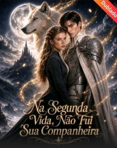 Capa da miniss&eacute;rie Na Segunda Vida Não Fui Sua Companheira