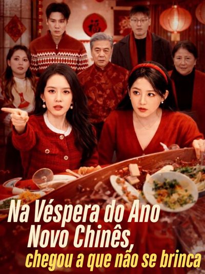Capa da miniss&eacute;rie Na Véspera do Ano Novo Chinês, Chegou a que Não Se Brinca