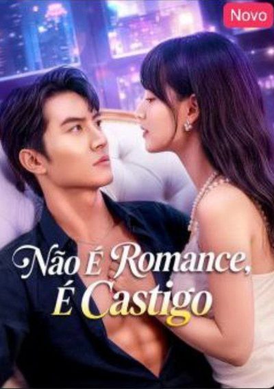 Capa da miniss&eacute;rie Não É Romance, É Castigo
