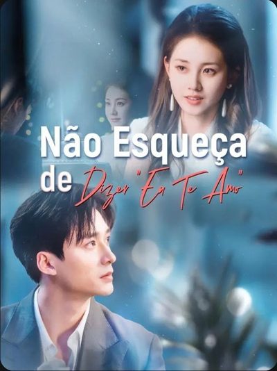 Capa da miniss&eacute;rie Não Esqueça de Dizer "eu Te Amo"