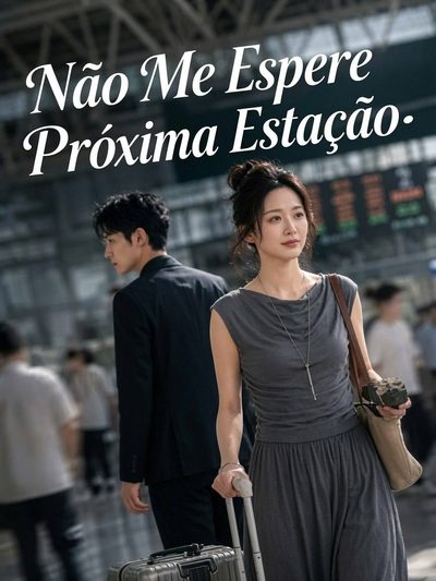 Capa da miniss&eacute;rie Não Me Espere Próxima Estação