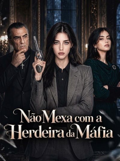 Capa da miniss&eacute;rie Não Mexa com a Herdeira da Máfia -