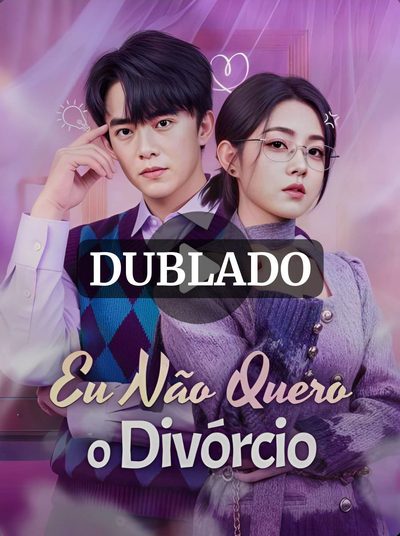 Capa da miniss&eacute;rie Não Quero o Divórcio dublado
