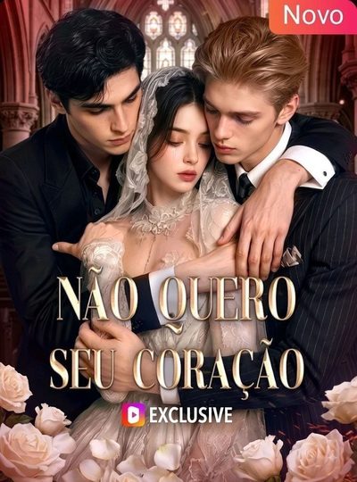 Capa da miniss&eacute;rie Não Quero Seu Coração