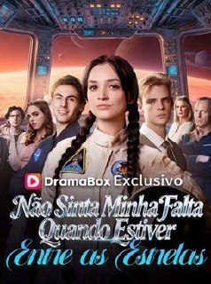 Capa da miniss&eacute;rie Não Sinta Minha Falta Quando Estiver Entre as Estrelas