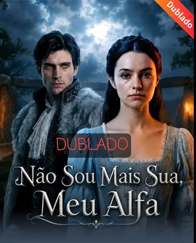 Capa da miniss&eacute;rie Não Sou Mais Sua Meu Alfa dublado