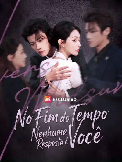Capa da miniss&eacute;rie No Fim do Tempo Nenhuma Resposta É Você