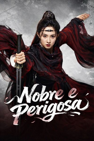 Capa da miniss&eacute;rie Nobre e Perigosa