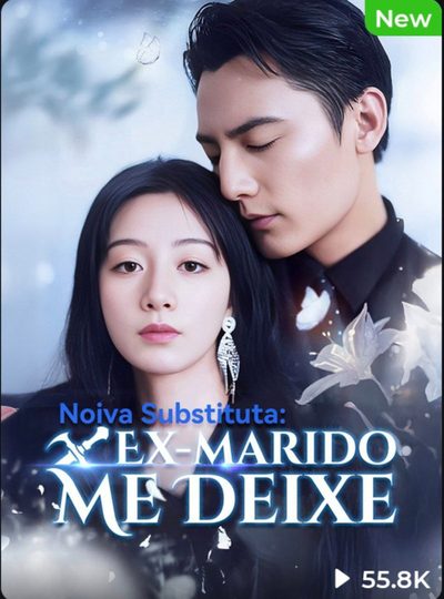 Capa da miniss&eacute;rie Noiva Substituta: Ex-marido Me Deixe dublado