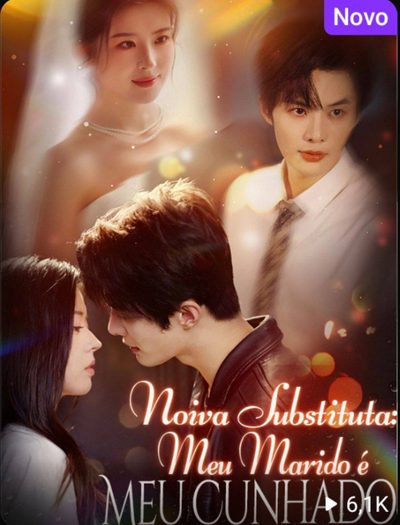 Capa da miniss&eacute;rie Noiva Substituta: Meu Marido É Meu Cunhado