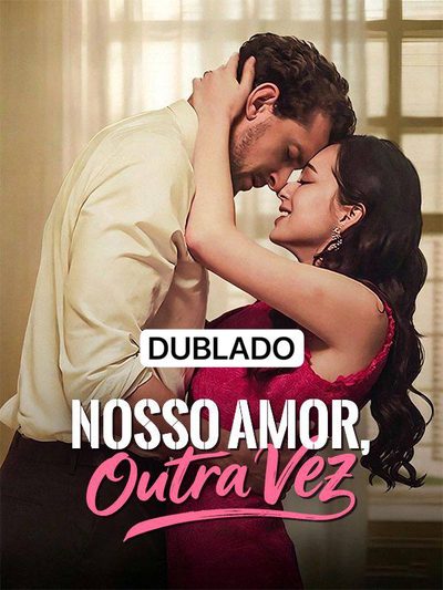 Capa da miniss&eacute;rie Nosso Amor Outra Vez dublado