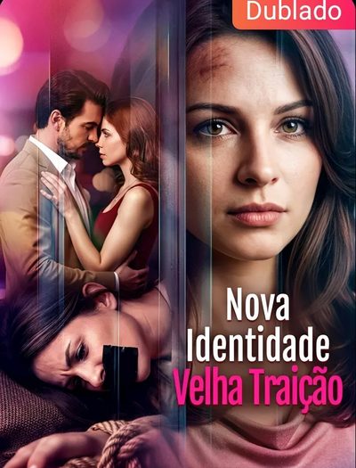 Capa da miniss&eacute;rie Nova Identidade Velha Traição dublado
