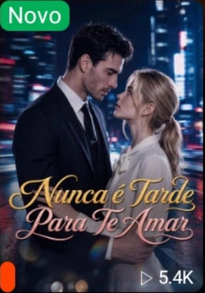 Capa da miniss&eacute;rie Nunca É Tarde para Te Amar